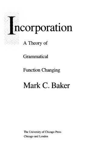 Incorporation: A Theory of Grammatical Function Changing