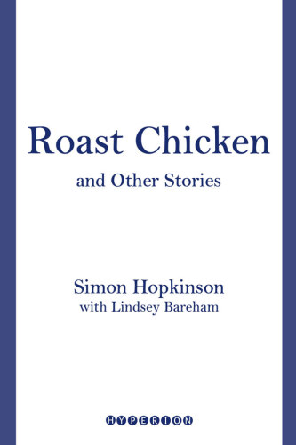 Roast Chicken And Other Stories