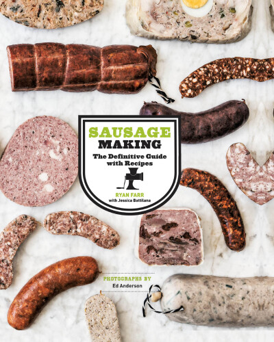 Sausage Making: The Definitive Guide with Recipes