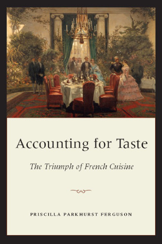 Accounting for Taste: The Triumph of French Cuisine