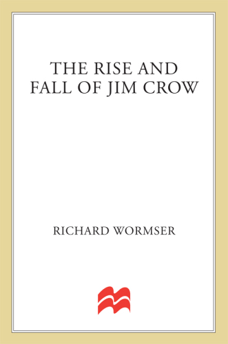 The Rise and Fall of Jim Crow