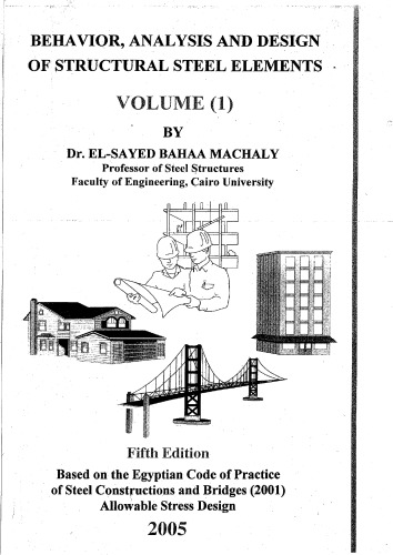 Behavior, Analysis and Design of Structural Steel Elements