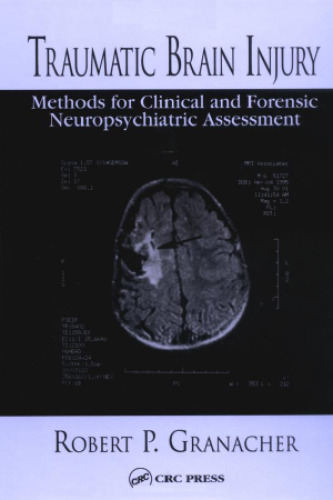 TRAUMATIC BRAIN INJURY Methods for Clinical and Forensic Neuropsychiatric Assessment
