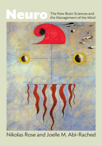 Neuro: The New Brain Sciences and the Management of the Mind