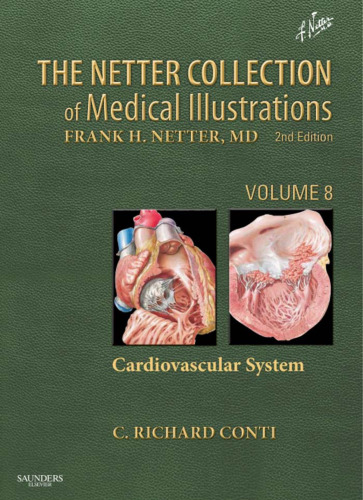 The Netter Collection of Medical Illustrations - Cardiovascular System: Volume 8, 2e
