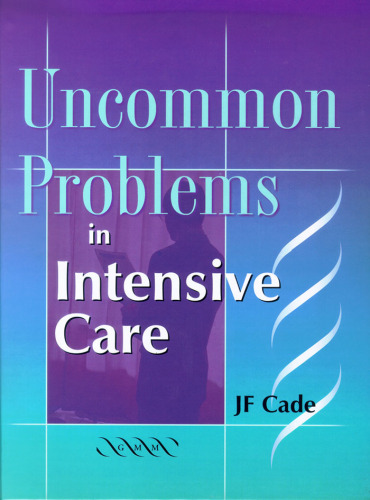 Uncommon Problems in Intensive Care