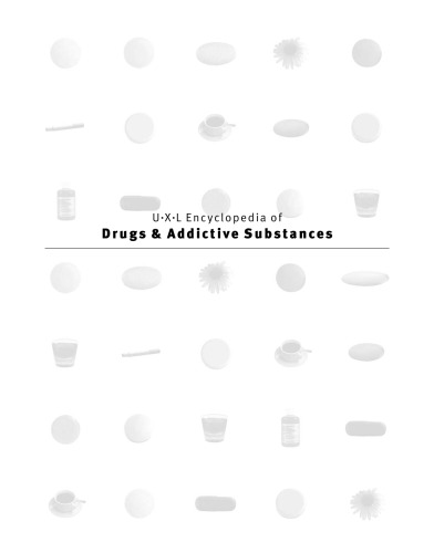 UXL. Encyclopedia of Drugs and Addictive Substances M-N