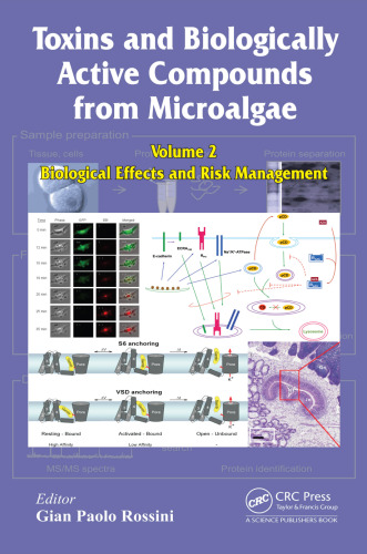 Toxins and Biologically Active Compounds from Microalgae, Volume 2: Biological Effects and Risk Management