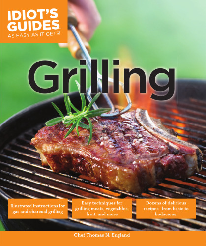 The Complete Idiot's Guide to Grilling