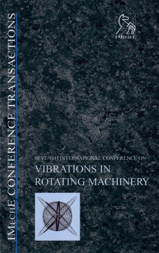 Seventh International Conference on Vibrations in Rotating Machinary 12-14 September 2000 University of Nottingham, UK