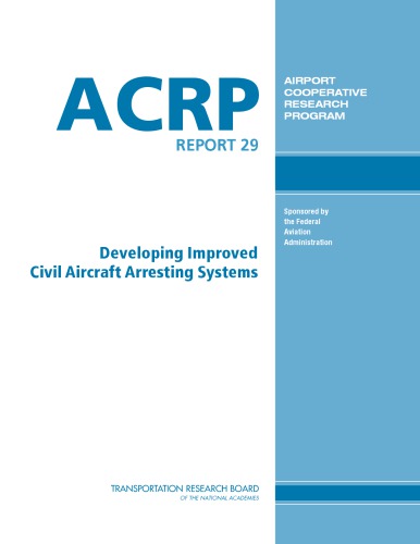 Developing Improved Civil Aircraft Arresting Systems