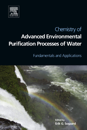 Chemistry of Advanced Environmental Purification Processes of Water: Fundamentals and Applications