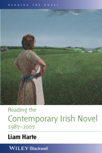 Reading the Contemporary Irish Novel 1987-2007
