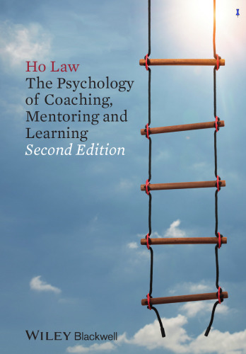 The Psychology of Coaching, Mentoring and Learning