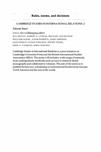 Rules, Norms, and Decisions: On the Conditions of Practical and Legal Reasoning in International Relations and Domestic Affairs