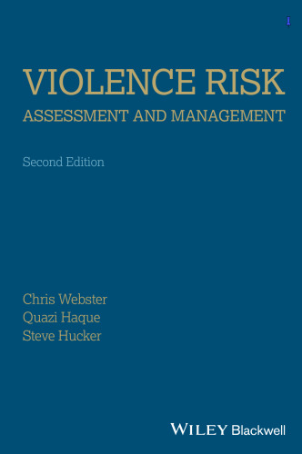 Violence Risk - Assessment and Management: Advances Through Structured Professional Judgement and Sequential Redirections