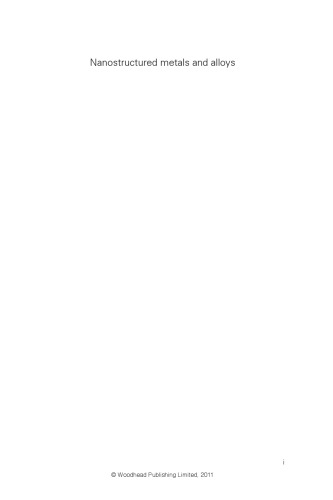 Nanostructured metals and alloys: Processing, microstructure, mechanical properties and applications