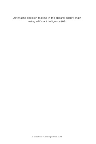 Optimizing decision making in the apparel supply chain using artificial intelligence (AI): From production to retail