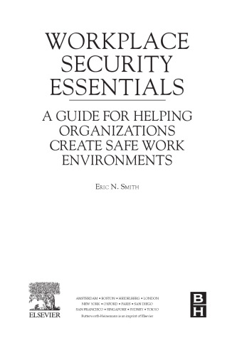 Workplace Security Essentials. A Guide for Helping Organizations Create Safe Work Environments