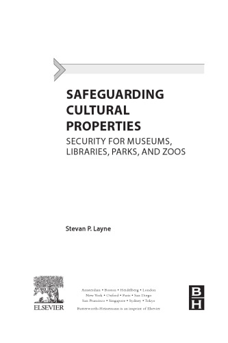 Safeguarding Cultural Properties. Security for Museums, Libraries, Parks, and Zoos