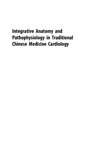 Integrative Anatomy and Pathophysiology in TCM Cardiology