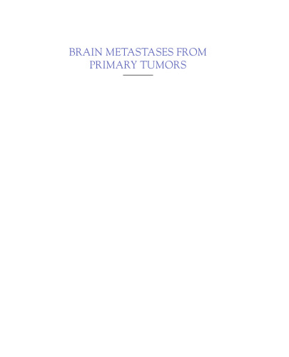 Brain Metastases from Primary Tumors. Epidemiology, Biology, and Therapy