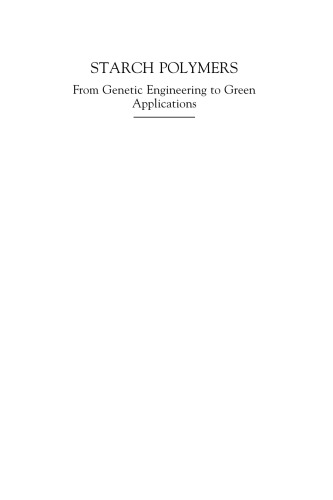 Starch Polymers. From Genetic Engineering to Green Applications