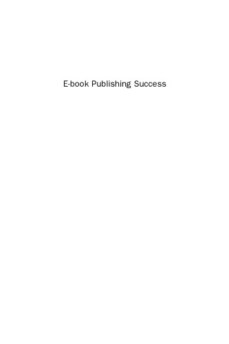 E-Book Publishing Success. How Anyone Can Write, Compile and Sell E-Books on the Internet