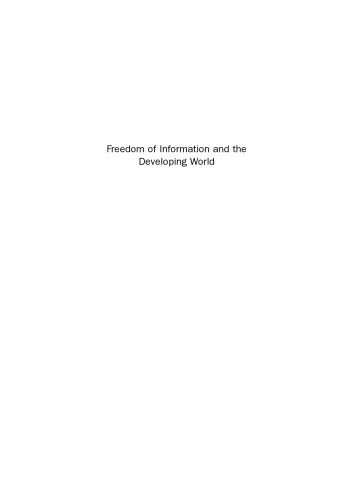 Freedom of Information and the Developing World. The Citizen, the State and Models of Openness