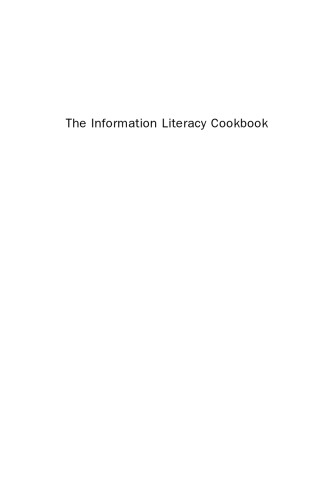 The Information Literacy Cookbook. Ingredients, Recipes and Tips for Success