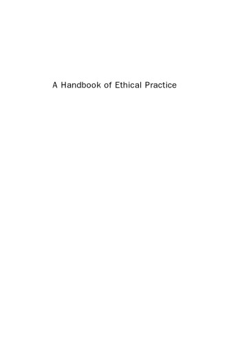 A Handbook of Ethical Practice. A Practical Guide to Dealing with Ethical Issues in Information and Library Work