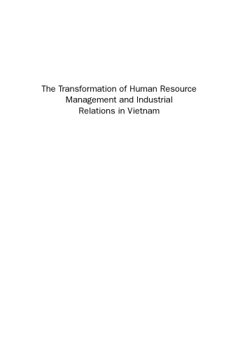 The Transformation of Human Resource Management and Industrial Relations in Vietnam