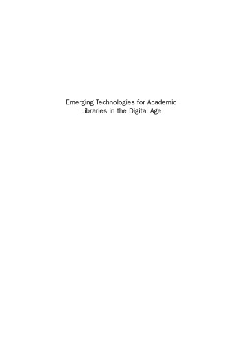 Emerging Technologies for Academic Libraries in the Digital Age