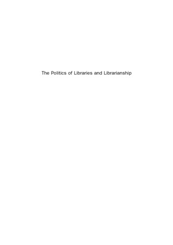 The Politics of Libraries and Librarianship. Challenges and Realities