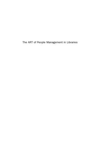 The Art of People Management in Libraries. Tips for Managing your Most Vital Resource