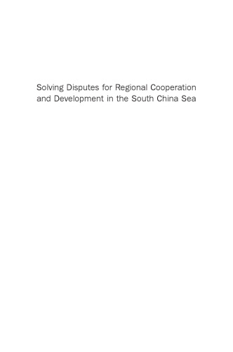Solving Disputes for Regional Cooperation and Development in the South China Sea. A Chinese Perspective