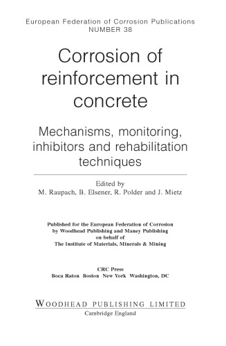 Corrosion of Reinforcement in Concrete. Monitoring, Prevention and Rehabilitation Techniques