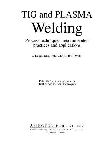 Tig and Plasma Welding. Process Techniques, Recommended Practices and Applications