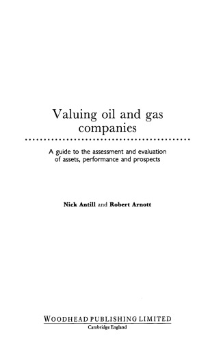Valuing Oil and Gas Companies. A Guide to the Assessment and Evaluation of Assets, Performance and Prospects