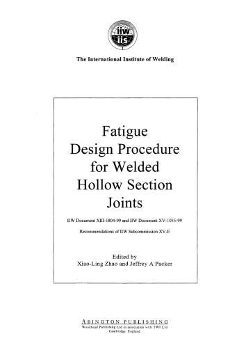 Fatigue Design Procedure for Welded Hollow Section Joints. Recommendations of IIW Subcommission Xv-E