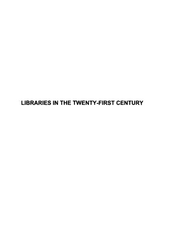 Libraries in the Twenty-First Century. Charting Directions in Information Services