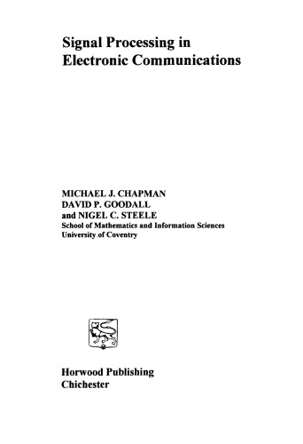 Signal Processing in Electronic Communications. For Engineers and Mathematicians