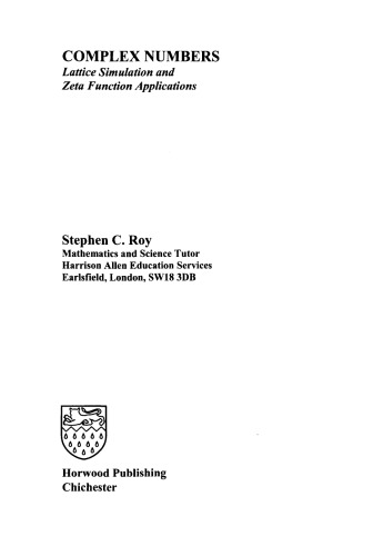 Complex Numbers. Lattice Simulation and Zeta Function Applications