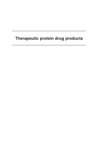 Therapeutic Protein Drug Products. Practical Approaches to Formulation in the Laboratory, Manufacturing, and the Clinic