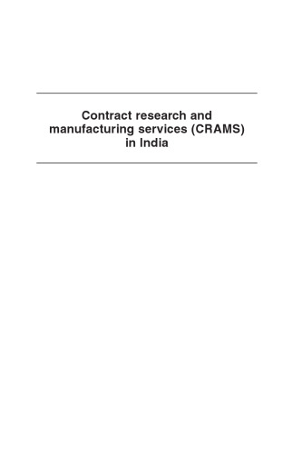 Contract Research and Manufacturing Services (CRAMS) in India. The Business, Legal, Regulatory and Tax Environment in the Pharmaceutical and Biotechnology Sectors