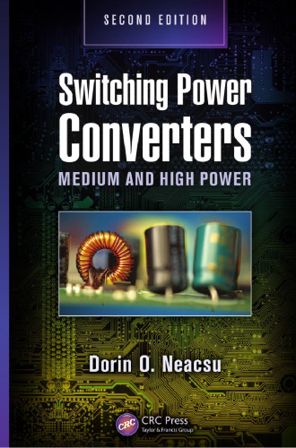 Switching Power Converters: Medium and High Power, Second Edition