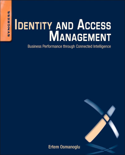 Identity and Access Management: Business Performance Through Connected Intelligence