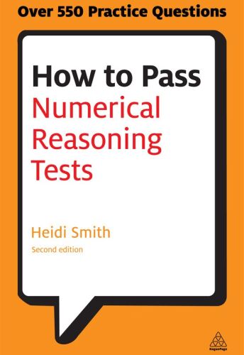 How to Pass Numerical Reasoning Tests: A Step-by-Step Guide to Learning Key Numeracy Skills