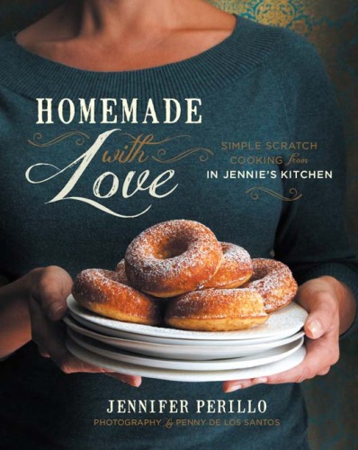 Homemade with Love: Simple Scratch Cooking from In Jennie's Kitchen