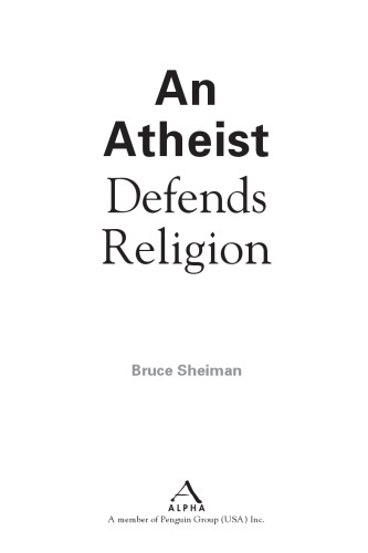An Atheist Defends Religion: Why Humanity is Better Off with Religion Than Without It